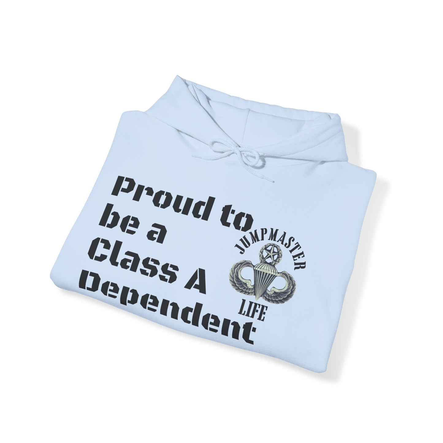 Proud to be a Class A Dependent Jumpmaster Life Unisex Heavy Blend™ Hooded Sweatshirt