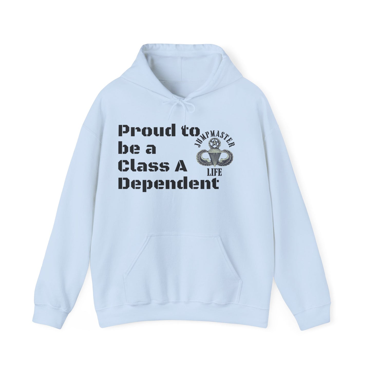 Proud to be a Class A Dependent Jumpmaster Life Unisex Heavy Blend™ Hooded Sweatshirt