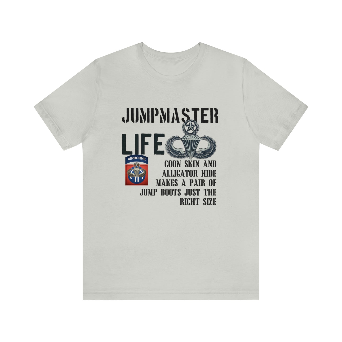 Jumpmaster Life Coonskin and Alligator Hide Unisex Jersey Short Sleeve Tee