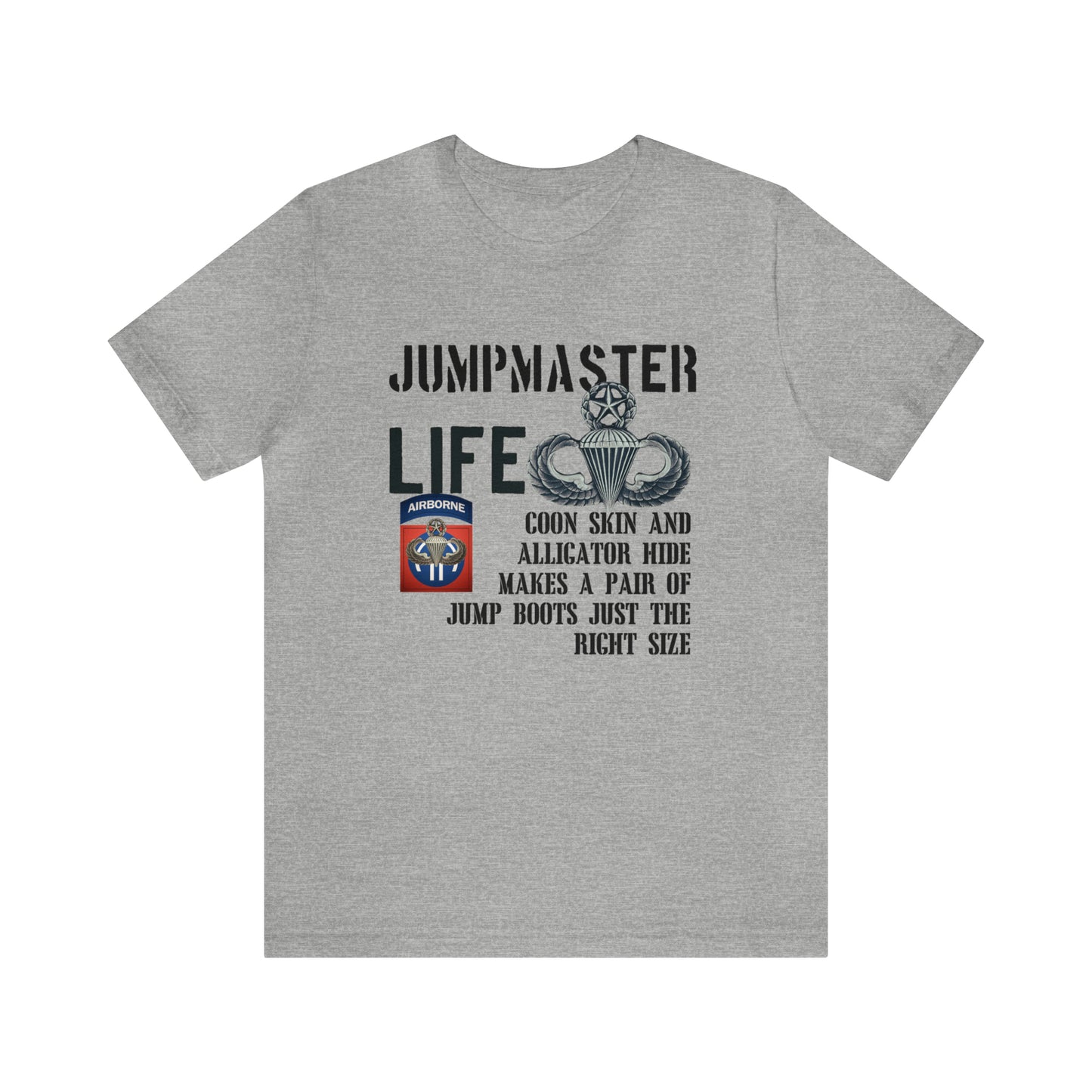 Jumpmaster Life Coonskin and Alligator Hide Unisex Jersey Short Sleeve Tee